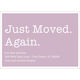 Just Moved Come Visit Again Moving Announcements Image 3 of 4